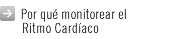 ¿Porqué monitorear el Ritmo Cardíaco?